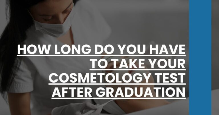 How Long Do You Have to Take Your Cosmetology Test After Graduation Feature Image