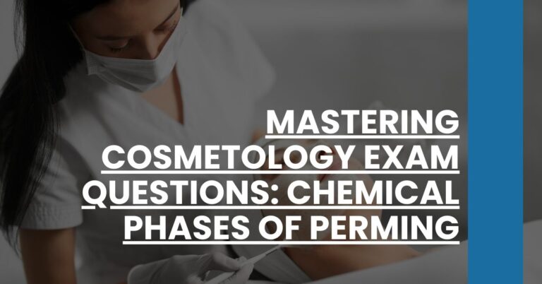 Mastering Cosmetology Exam Questions Chemical Phases of Perming Feature Image