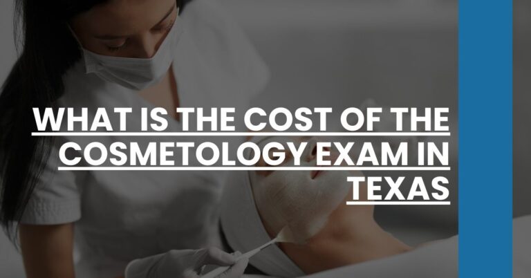 What is the Cost of the Cosmetology Exam in Texas Feature Image