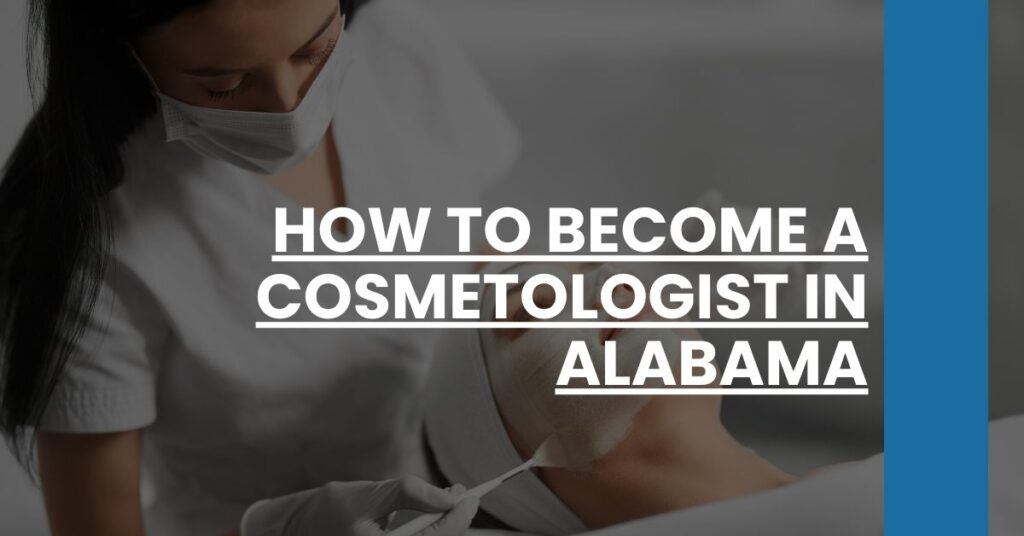 How to Become a Cosmetologist in Alabama Feature Image