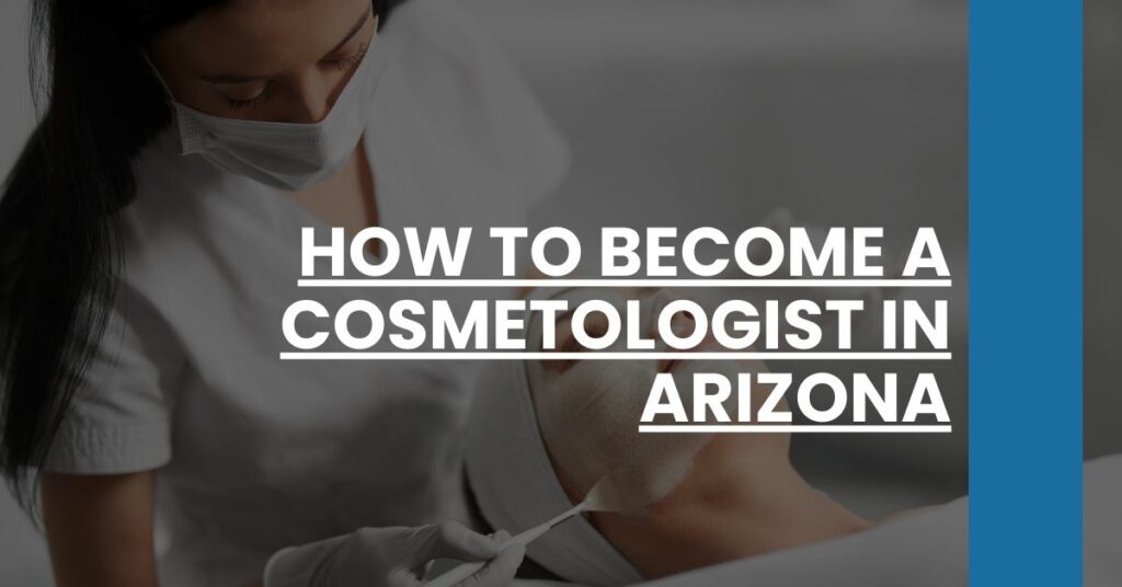 How to Become a Cosmetologist in Arizona Feature Image