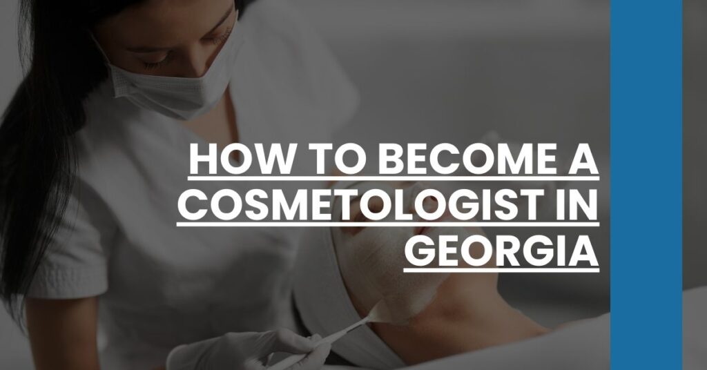 How to Become a Cosmetologist in Georgia Feature Image