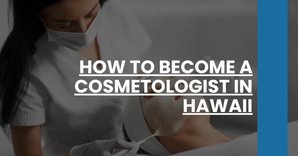 How to Become a Cosmetologist in Hawaii Feature Image