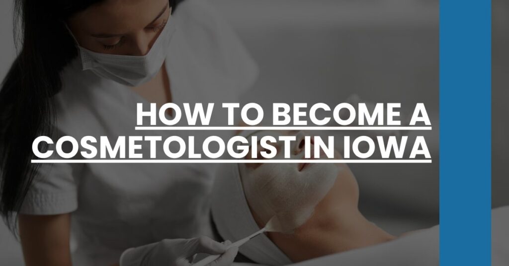 How to Become a Cosmetologist in Iowa Feature Image