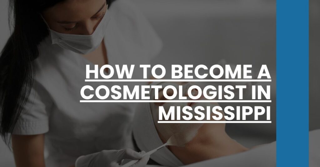 How to Become a Cosmetologist in Mississippi Feature Image