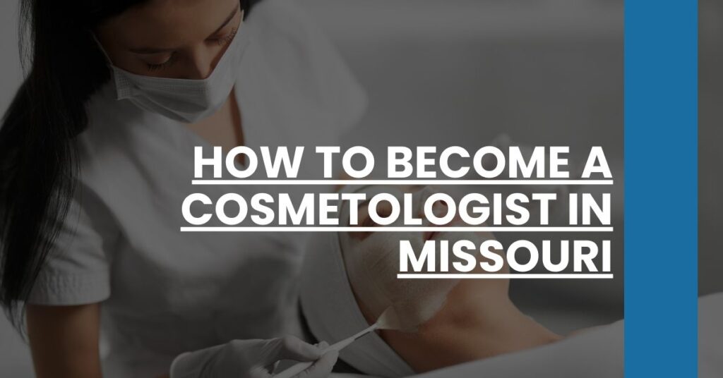 How to Become a Cosmetologist in Missouri Feature Image