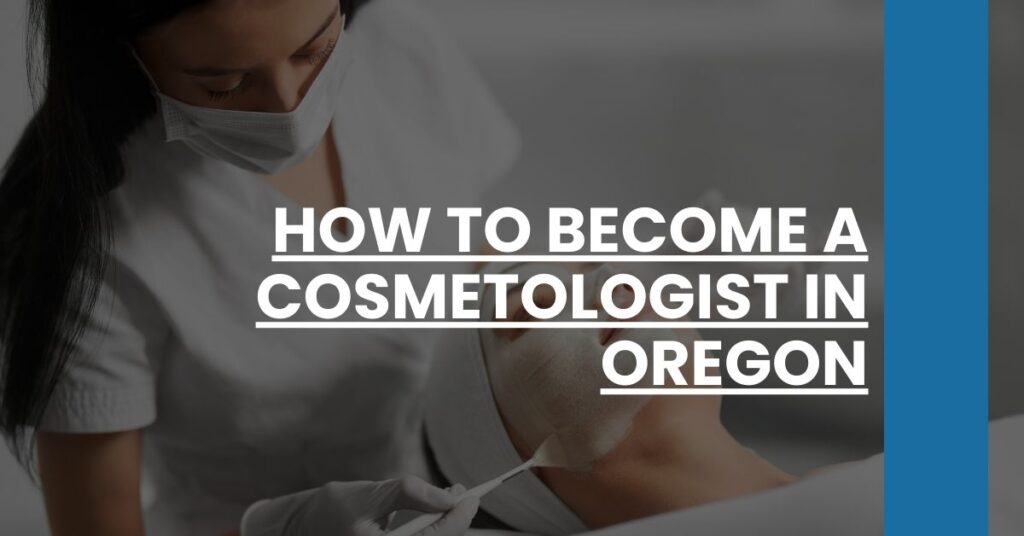 How to Become a Cosmetologist in Oregon Feature Image