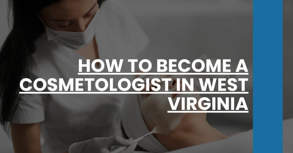 How to Become a Cosmetologist in West Virginia Feature Image