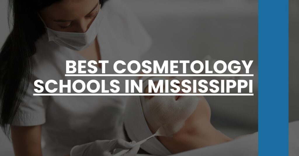 Best Cosmetology Schools In Mississippi Feature Image