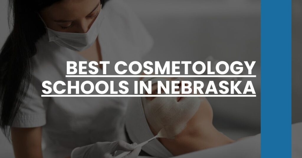 Best Cosmetology Schools In Nebraska Feature Image