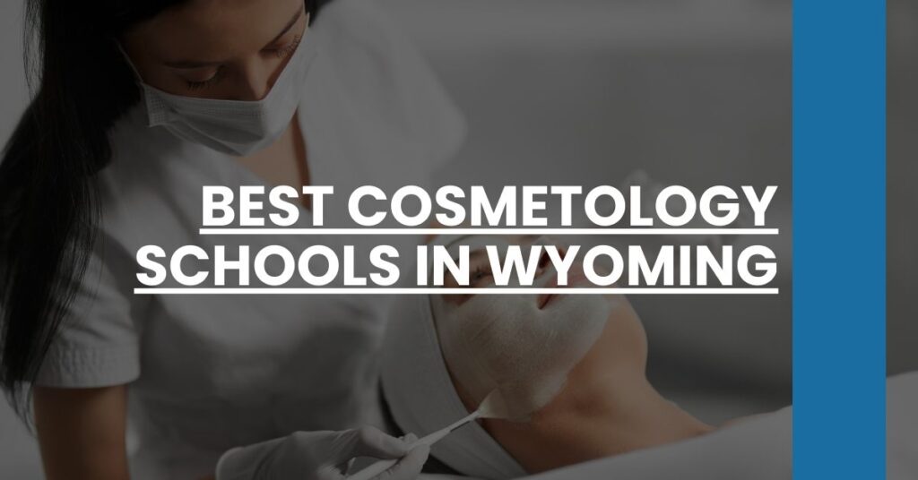 Best Cosmetology Schools In Wyoming Feature Image