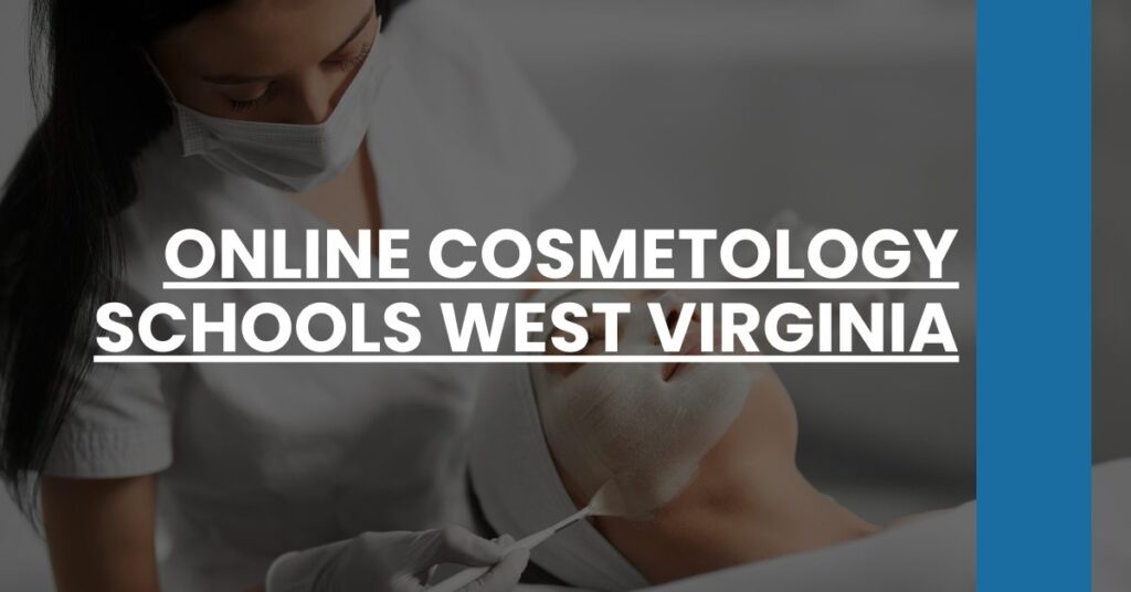 Online Cosmetology Schools West Virginia Feature Image